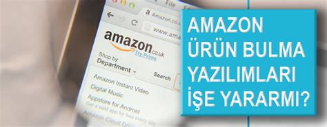 Amazon Ürün Bulma Yazılımları - En İyi Amazon Ürün Bulucu Programları